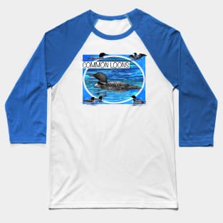 Common Loons Baseball T-Shirt